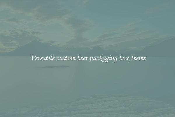 Versatile custom beer packaging box Items