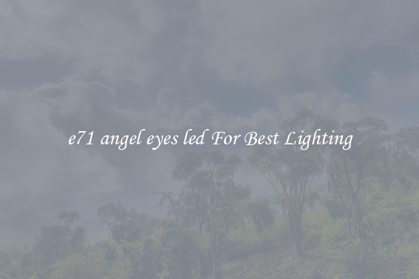 e71 angel eyes led For Best Lighting