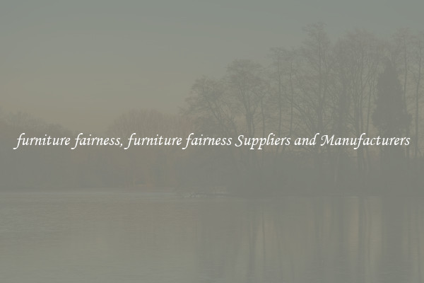 furniture fairness, furniture fairness Suppliers and Manufacturers