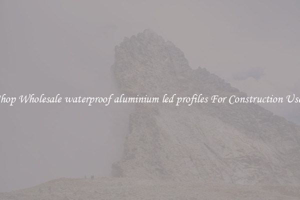 Shop Wholesale waterproof aluminium led profiles For Construction Uses