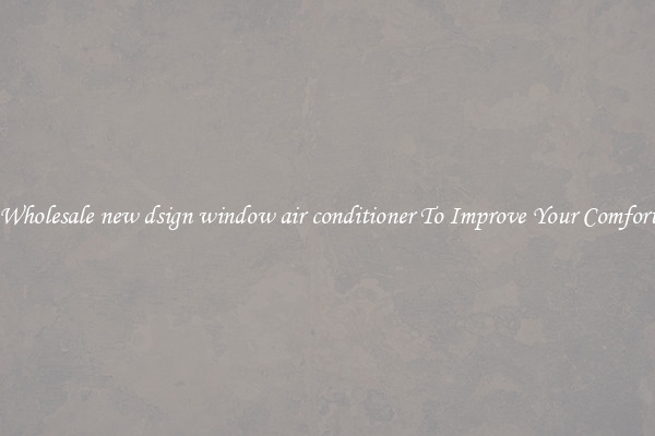 Wholesale new dsign window air conditioner To Improve Your Comfort