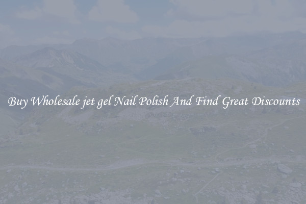 Buy Wholesale jet gel Nail Polish And Find Great Discounts