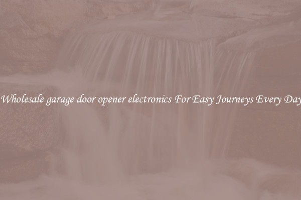 Wholesale garage door opener electronics For Easy Journeys Every Day