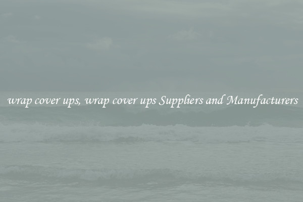 wrap cover ups, wrap cover ups Suppliers and Manufacturers