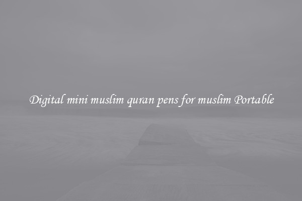 Digital mini muslim quran pens for muslim Portable