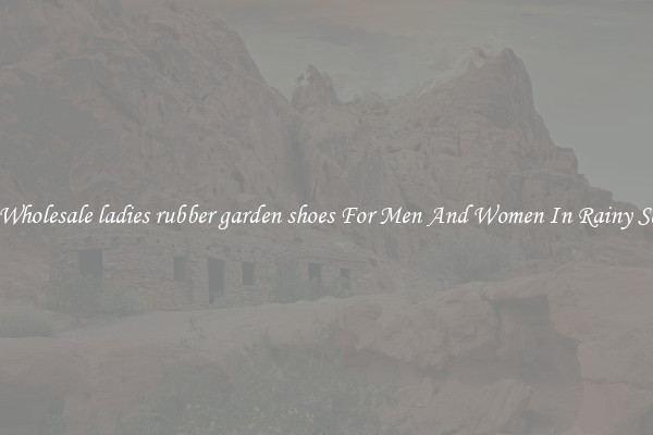 Buy Wholesale ladies rubber garden shoes For Men And Women In Rainy Season