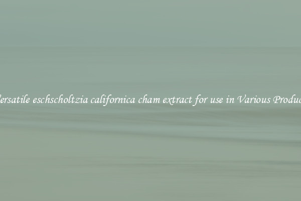 Versatile eschscholtzia californica cham extract for use in Various Products