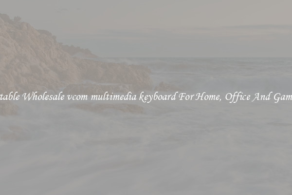 Comfortable Wholesale vcom multimedia keyboard For Home, Office And Gaming Use
