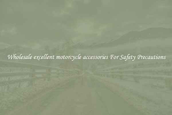 Wholesale excellent motorcycle accessories For Safety Precautions