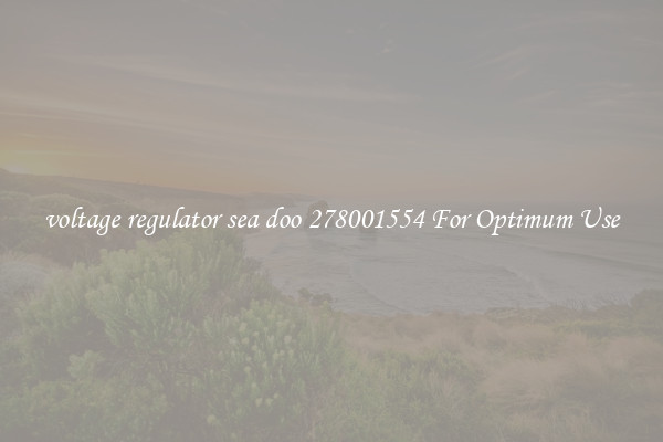 voltage regulator sea doo 278001554 For Optimum Use