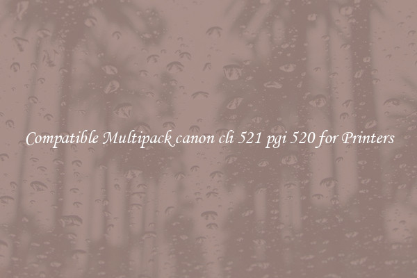 Compatible Multipack canon cli 521 pgi 520 for Printers